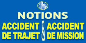 NOTIONS D’ACCIDENT DE TRAJET ET...